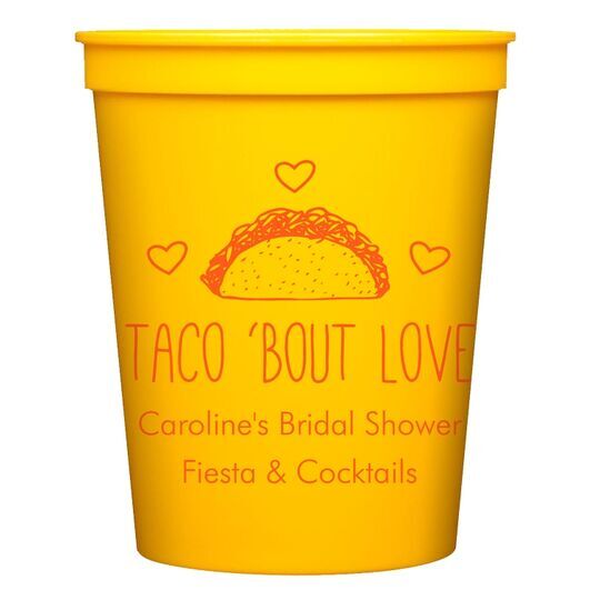 Taco Bout Love Stadium Cups